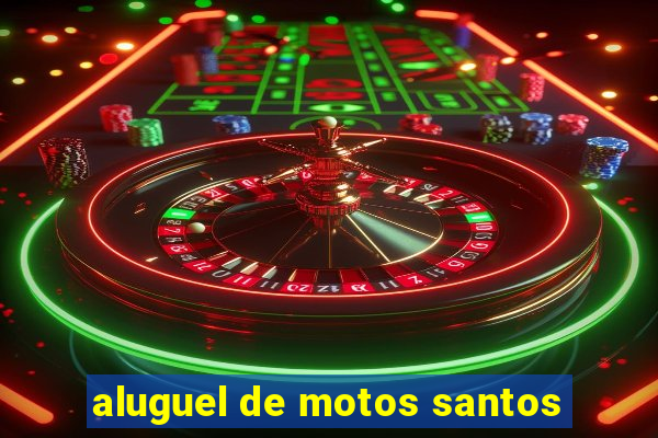 aluguel de motos santos